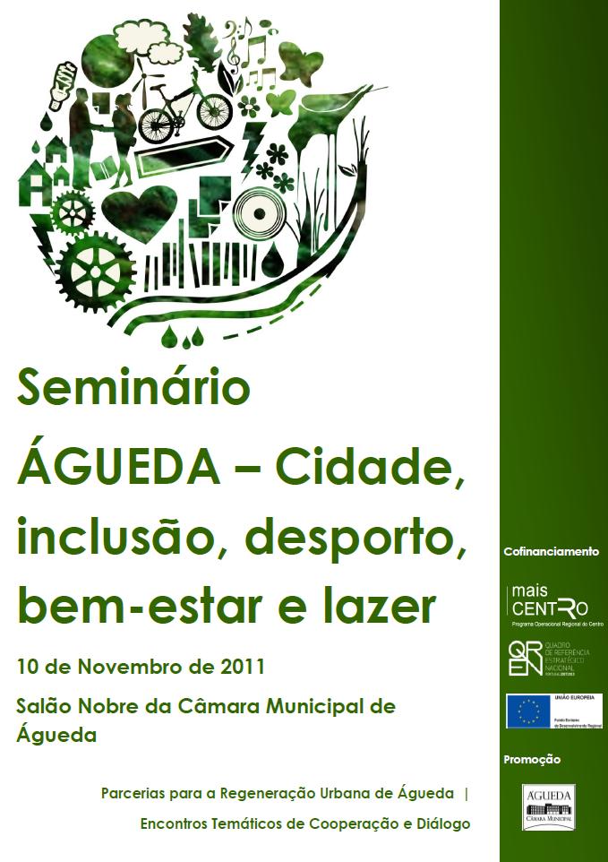 Seminário "Águeda: Cidade, inclusão, desporto, bem-estar e lazer | oportunidades de regeneração d...