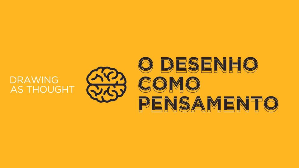 Desenho como Pensamento - Ciclo de Exposições e Conversas