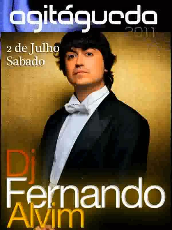 DJ FERNANDO ALVIM [no AgitÁgueda 2011 - Made in Águeda]