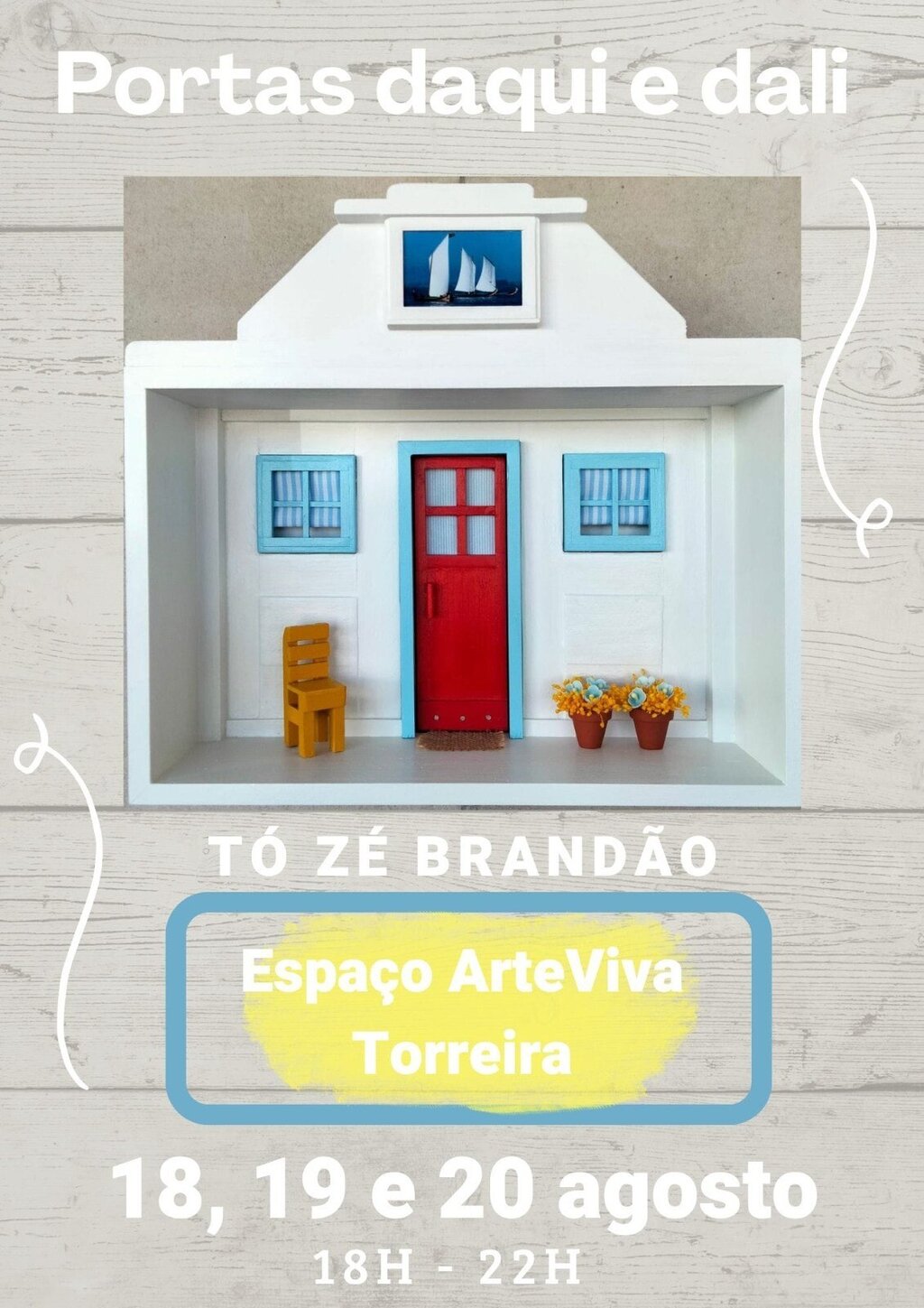 Exposição "Portas daqui e dali" de Tó Zé Brandão