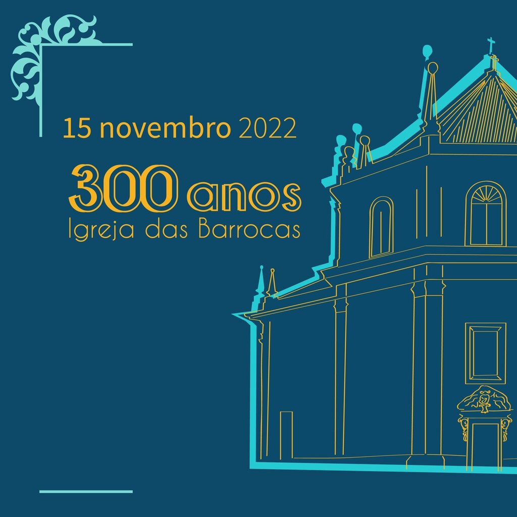 300 ANOS DA IGREJA DAS BARROCAS