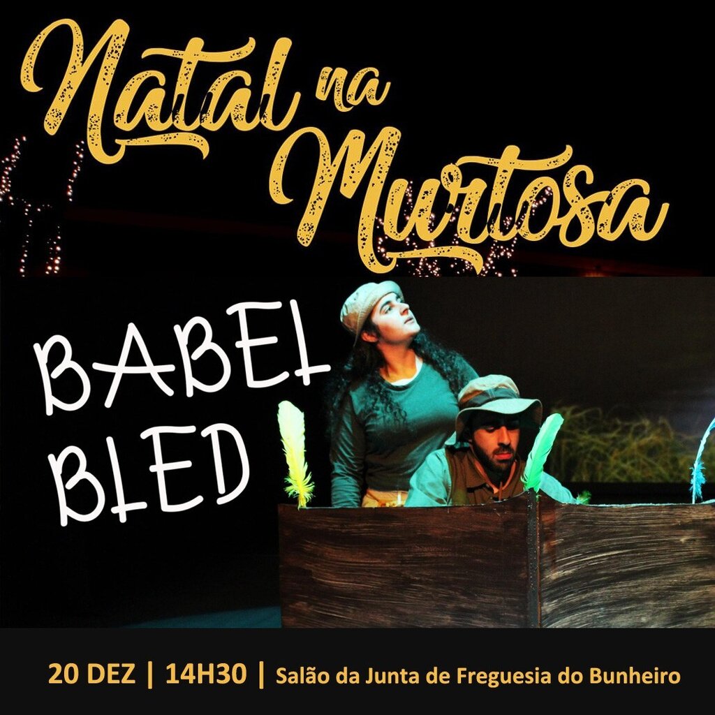 TEATRO "BABEL BLED" NA JUNTA DE FREGUESIA DO BUNHEIRO