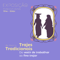 Nova exposição de “Trajes Tradicionais de Aveiro” 