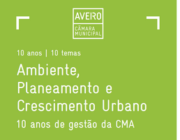 10 anos de Ribau Esteves e de Aliança com Aveiro  na gestão da Câmara Municipal de Aveiro 7: “Amb...