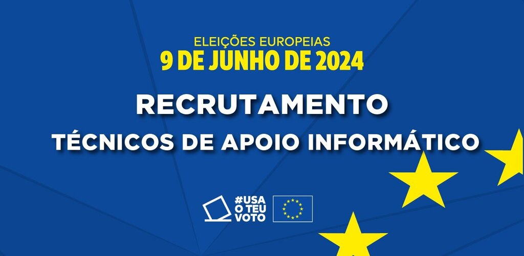 Recrutamento de Técnicos de Apoio Informático | Eleições Europeias