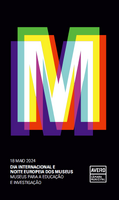 Dia Internacional dos Museus e Noite Europeia dos Museus.