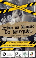 PEÇA “CRIME NA MANSÃO DO MARQUÊS” CELEBRA O DIA MUNDIAL DO TEATRO NO CRM