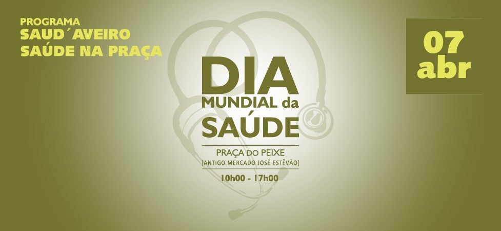 Dia Mundial da Saúde assinalado em Aveiro