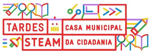 Tardes STEAM Verão | Inscrições Esgotadas