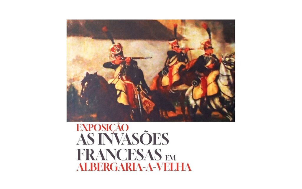 Exposição “As Invasões Francesas em Albergaria-a-Velha”