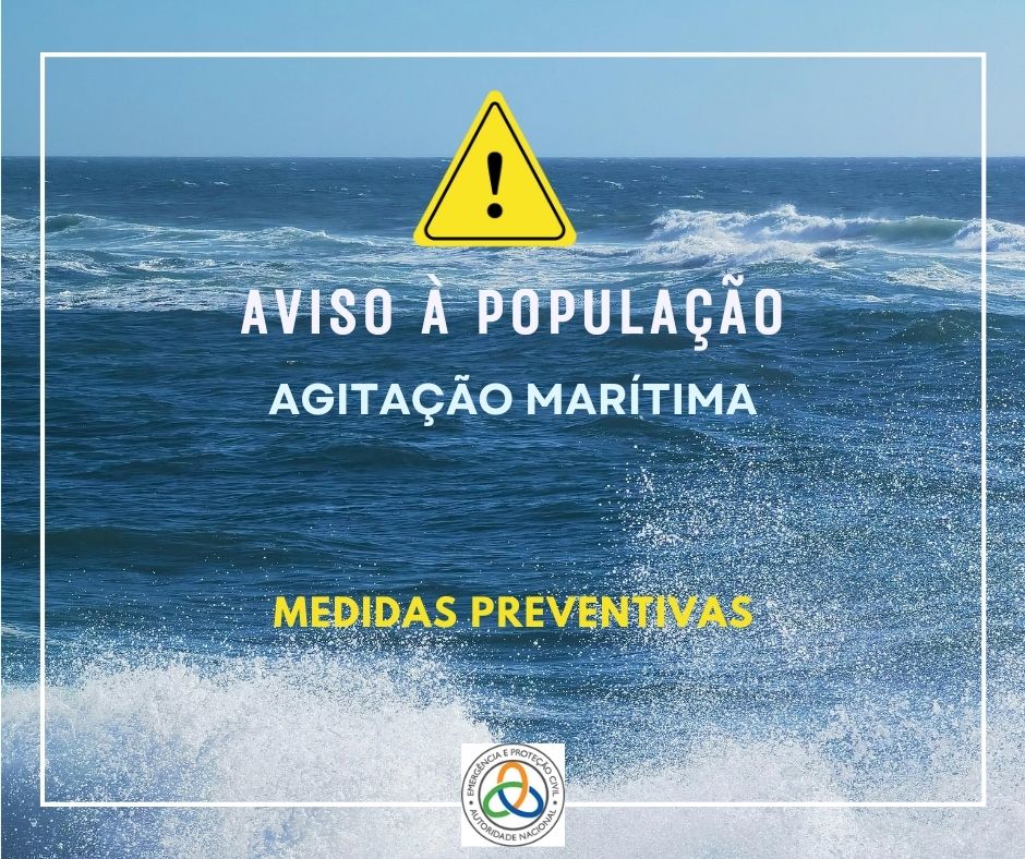 AVISO À POPULAÇÃO: AGITAÇÃO MARÍTIMA FORTE - MEDIDAS PREVENTIVAS E DE AUTOPROTEÇÃO