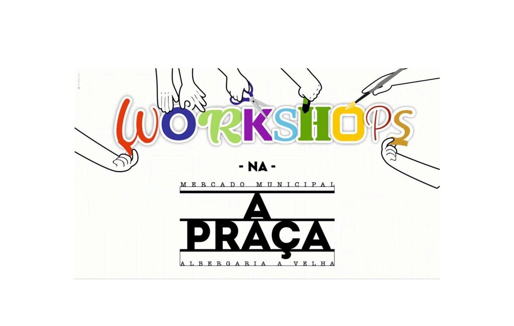 Novo ciclo “Workshops n’A Praça” arranca em setembro