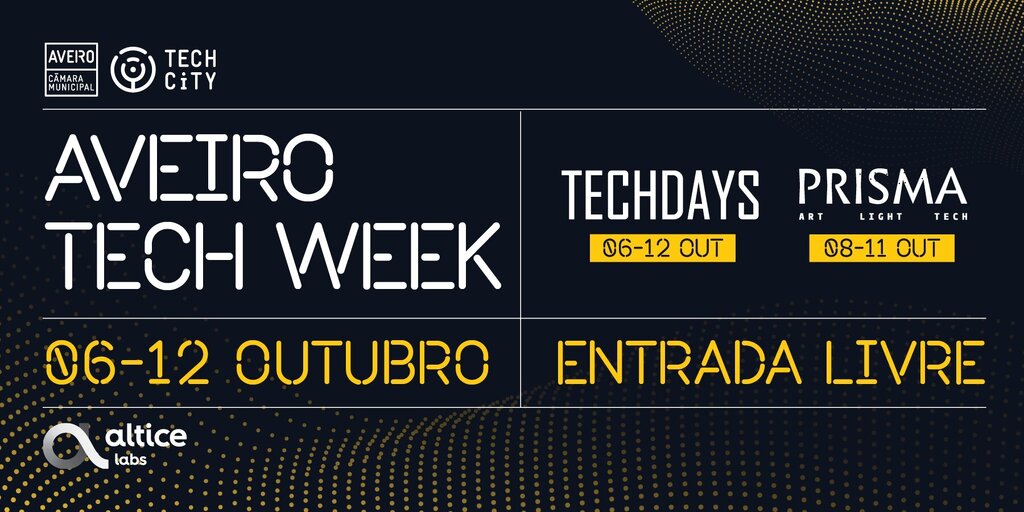 Aveiro Tech Week regressa com tech sessions, gaming e instalações artísticas 