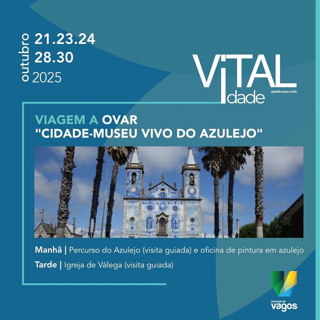 PROGRAMA VITALidade | Viagem a Ovar – “Cidade-Museu Vivo do Azulejo”