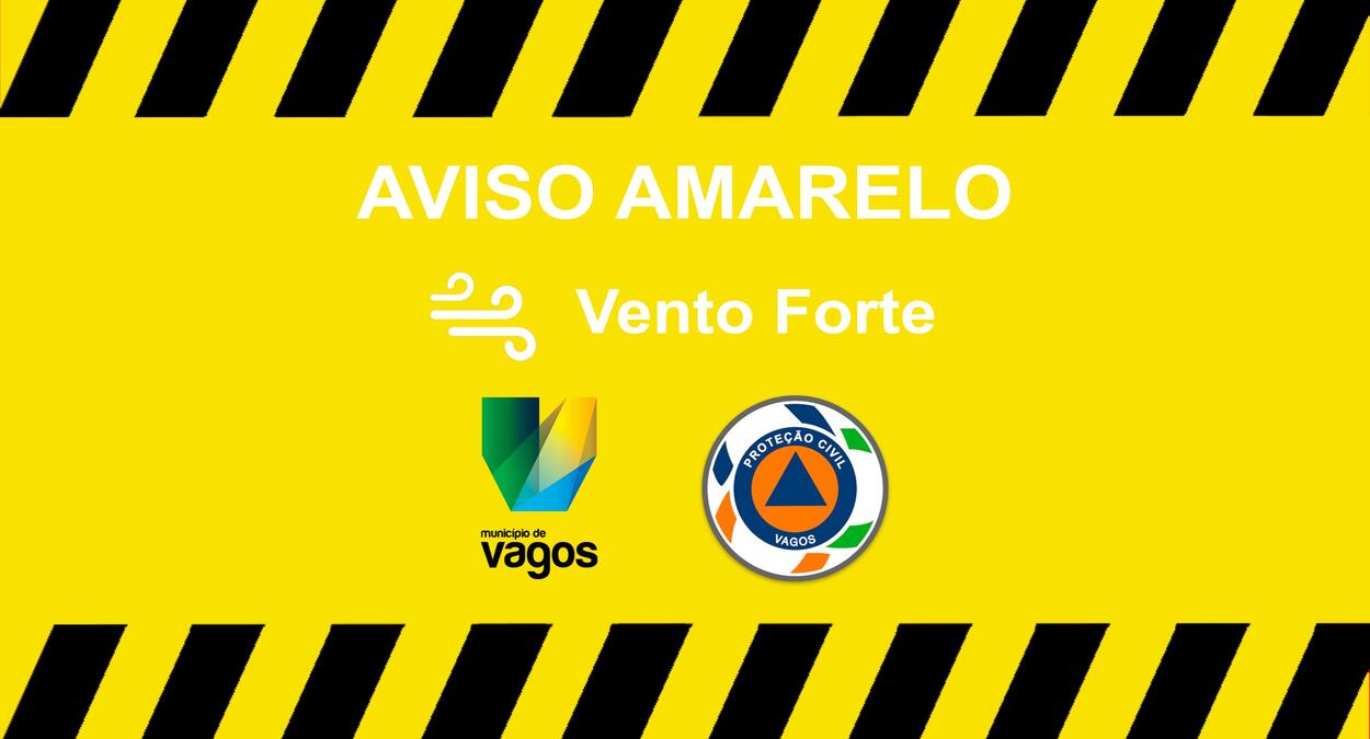 PROTEÇÃO CIVIL | AVISO AMARELO | VENTO FORTE