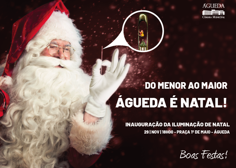 Do Menor ao Maior, Águeda é Natal!