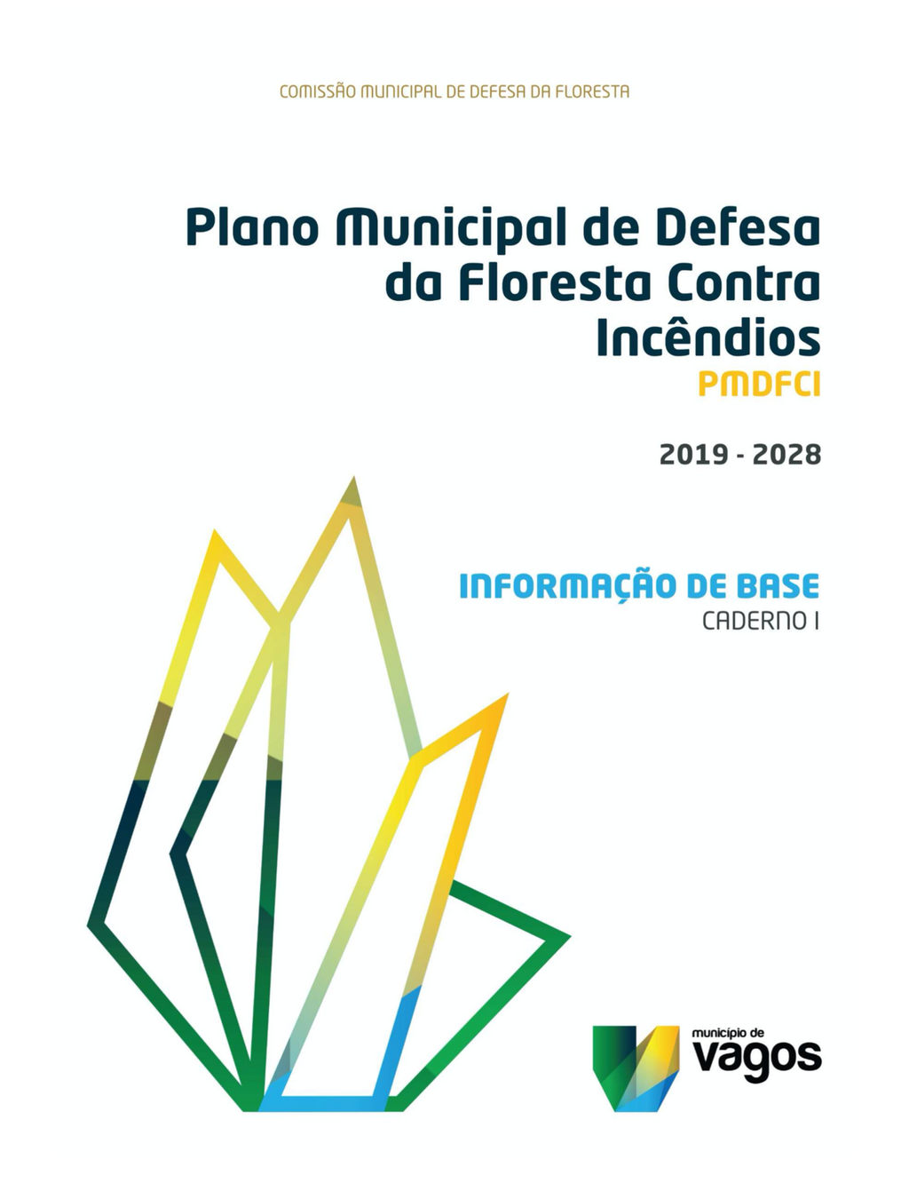 EDITAL | PLANO MUNICIPAL DE DEFESA DA FLORESTA CONTRA INCÊNDIOS DE VAGOS 2019/2028 – CONSULTA PÚB...