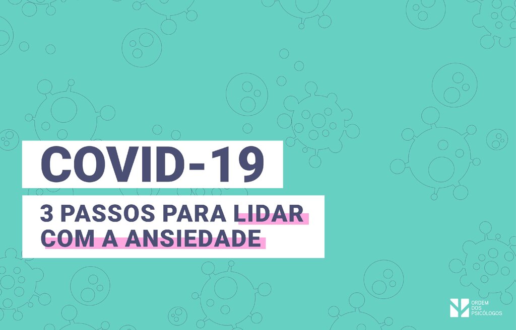 COVID-19 | 3 PASSOS PARA LIDAR COM A ANSIEDADE