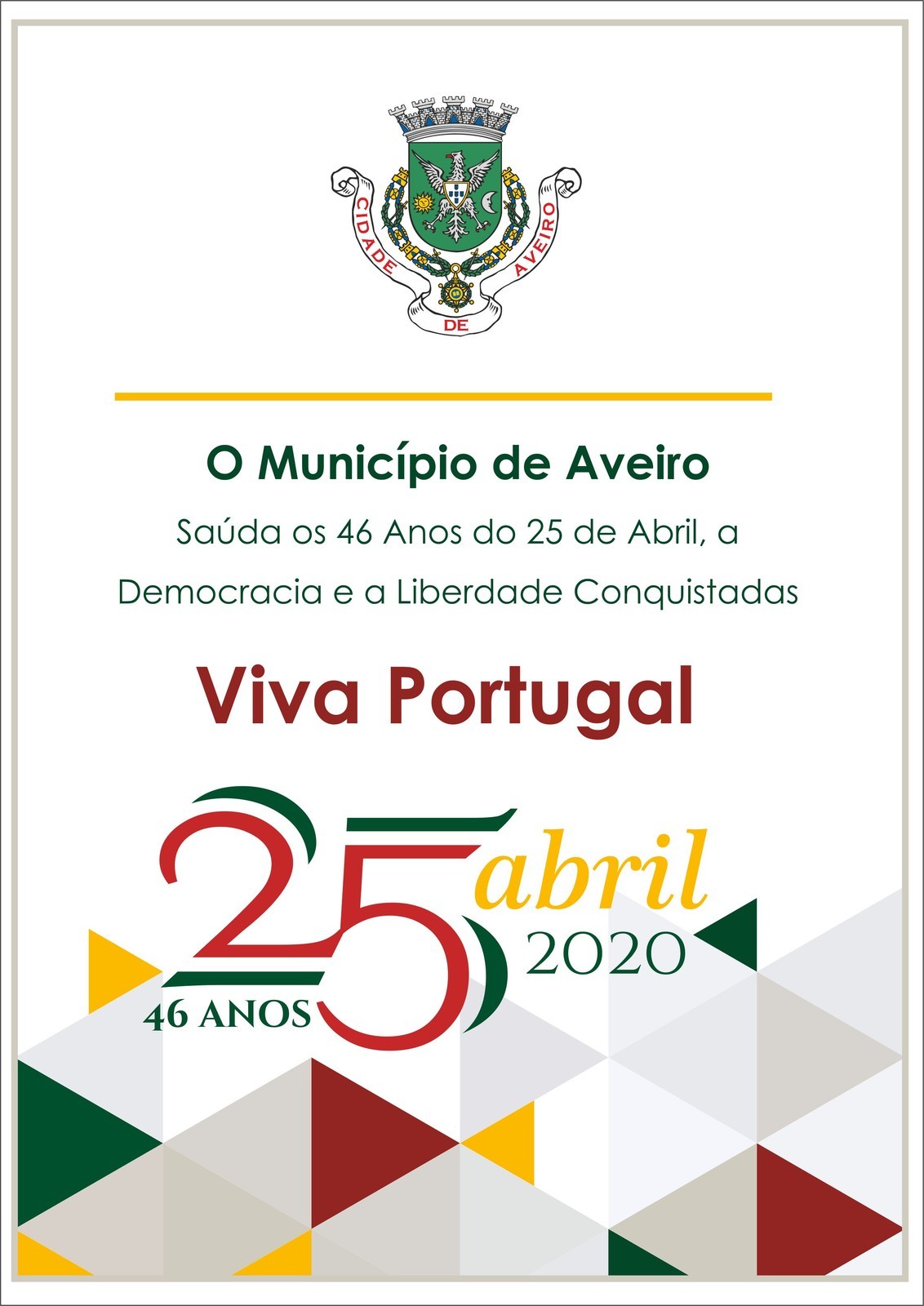 O MUNICÍPIO DE AVEIRO SAÚDA OS 46 ANOS DO 25 DE ABRIL A DEMOCRACIA E A LIBERDADE CONQUISTADAS