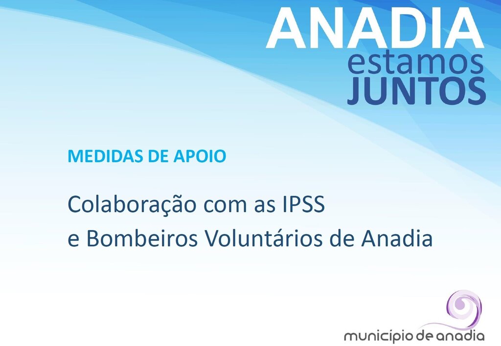 MUNICÍPIO DE ANADIA AMPLIA APOIO ÀS IPSS E BOMBEIROS VOLUNTÁRIOS