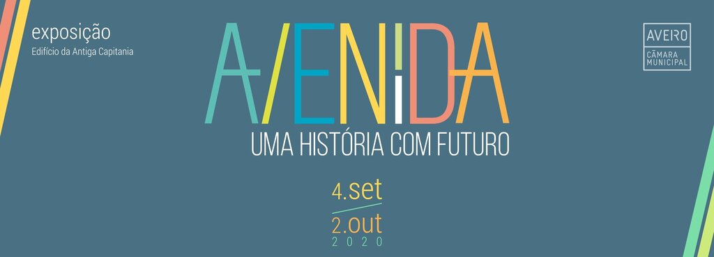 EXPOSIÇÃO “AVENIDA. UMA HISTÓRIA COM FUTURO”