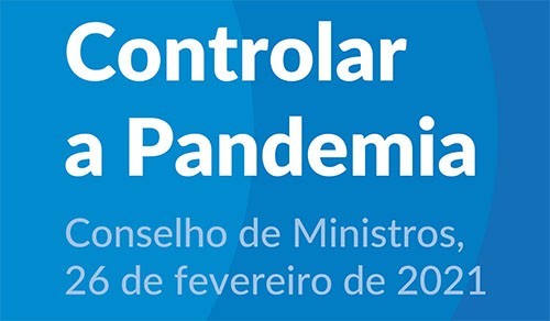Conselho de Ministros  - 26 de fevereiro de 2021
