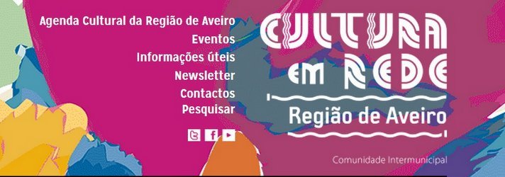Agenda Cultural da Região disponibilizada em eventos.regiaodeaveiro.pt