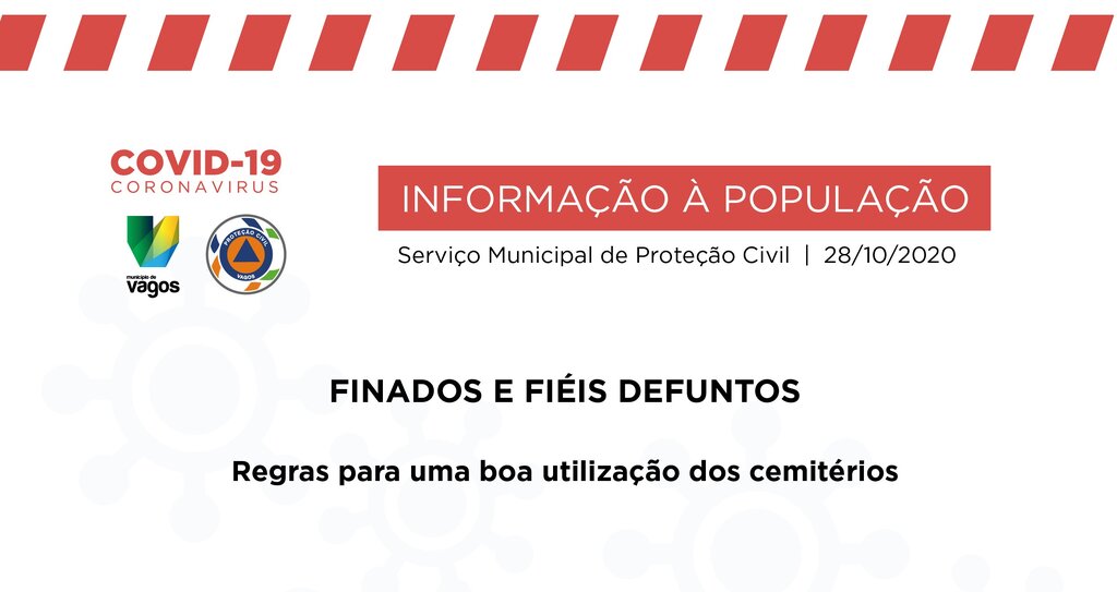 COVID19 - Regras para uma boa utilização dos cemitérios - Finados e Fiéis defuntos