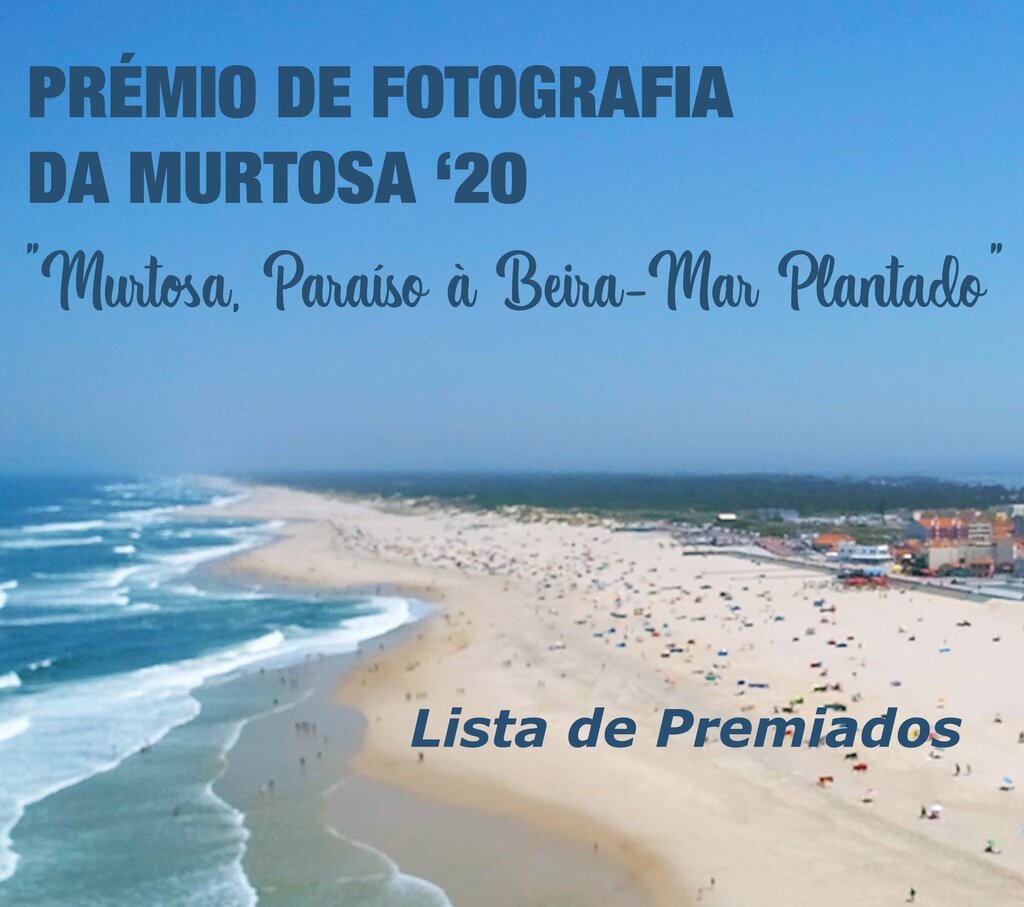 PREMIADOS DO CONCURSO DE FOTOGRAFIA DA MURTOSA 2020