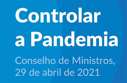 Conselho de Ministros  - 29 de abril  de 2021