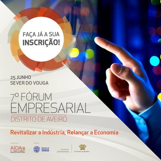 No dia 25 de junho Sever do Vouga recebe o 7º Fórum Empresarial do Distrito de Aveiro online