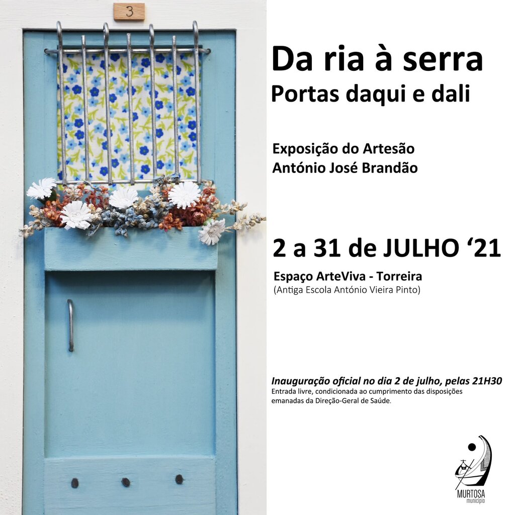 ANTÓNIO BRANDÃO MOSTRA “DA RIA À SERRA | PORTAS DAQUI E DALI” NO ESPAÇO ARTEVIVA NA TORREIRA