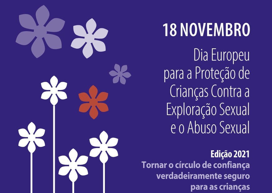  18 DE NOVEMBRO - DIA EUROPEU PARA A PROTEÇÃO DAS CRIANÇAS CONTRA A EXPLORAÇÃO SEXUAL E O ABUSO S...