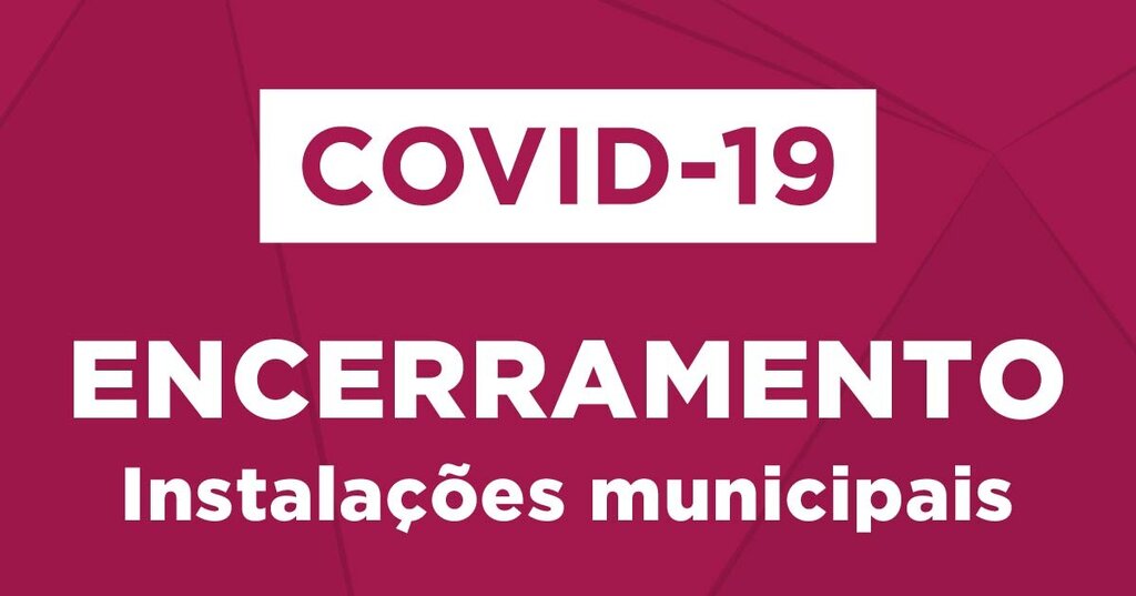 COVID-19 | Encerramento de instalações municipais 