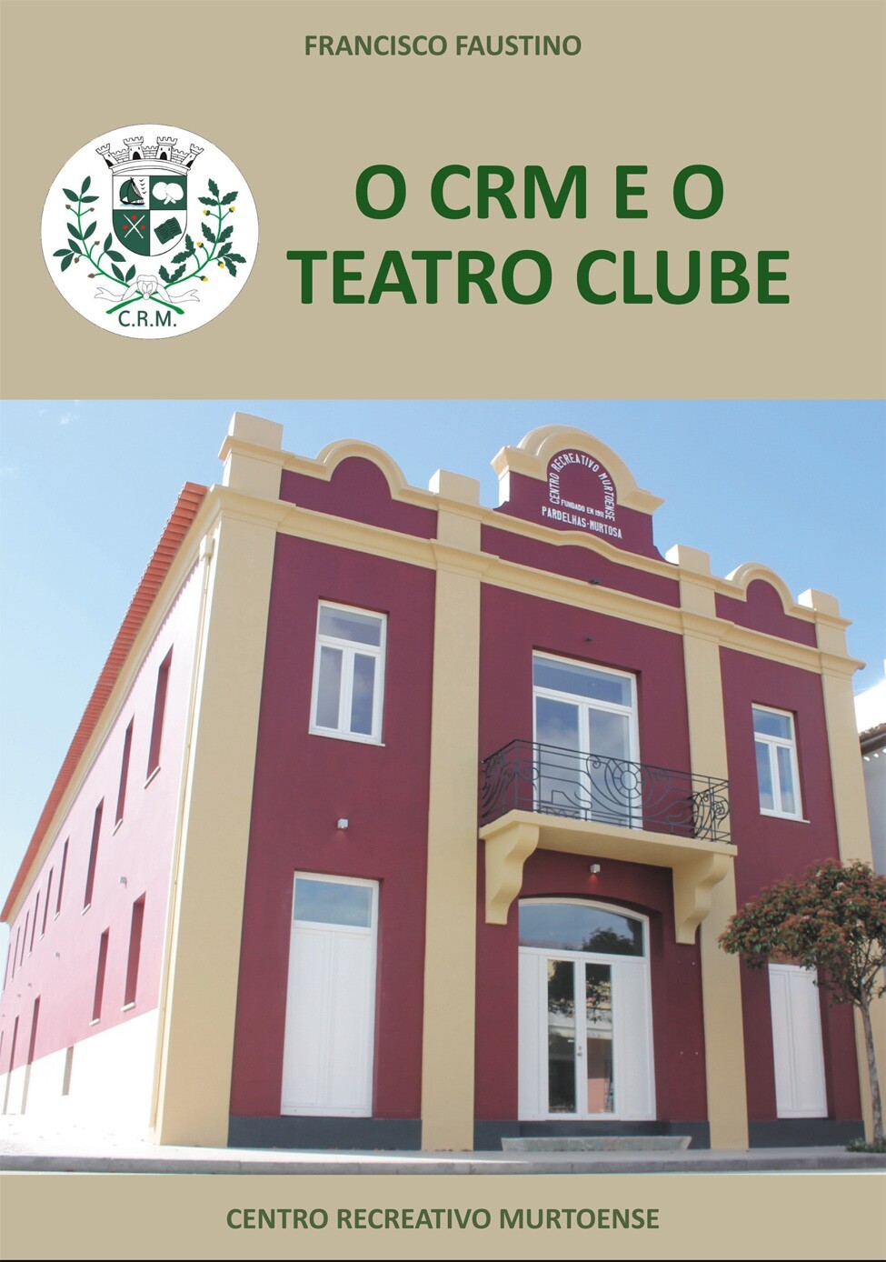  APRESENTAÇÃO DO LIVRO “O CRM E O TEATRO CLUBE”, DE FRANCISCO FAUSTINO